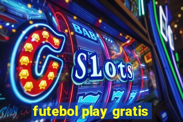 futebol play gratis